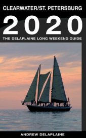 book Clearwater & St. Petersburg: The Delaplaine 2020 Long Weekend Guide