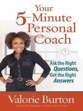 book Your 5-Minute Personal Coach: Ask the Right Questions, Get the Right Answers