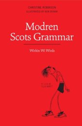 book Modren Scots Grammar: Wirkin wi Wirds