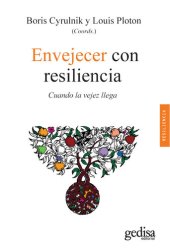 book Envejecer con resiliencia: Cuando la vejez llega