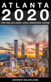 book Atlanta: The Delaplaine 2020 Long Weekend Guide