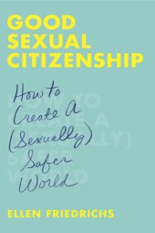 book Good Sexual Citizenship: How to Create a (Sexually) Safer World