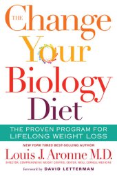 book The Change Your Biology Diet: The Proven Program for Lifelong Weight Loss