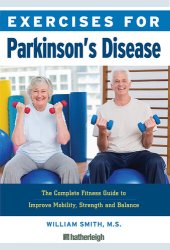 book Exercises for Parkinson's Disease: The Complete Fitness Guide to Improve Mobility, Strength and Balance