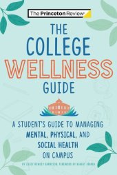 book The College Wellness Guide: A Student's Guide to Managing Mental, Physical, and Social Health on Campus