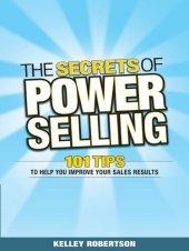 book The Secrets of Power Selling: 101 Tips to Help You Improve Your Sales Results