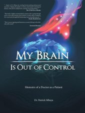 book My Brain Is out of Control: Memoirs of a Doctor as a Patient