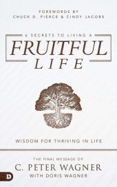 book 6 Secrets to Living a Fruitful Life: Wisdom for Thriving in Life