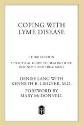 book Coping with Lyme Disease: A Practical Guide to Dealing with Diagnosis and Treatment