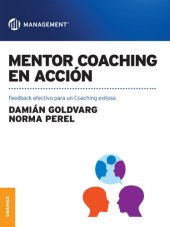 book Mentor Coaching en acción: Feedback efectivo para un Coaching exitoso