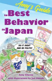 book Amy's Guide to Best Behavior in Japan: Do It Right and Be Polite!