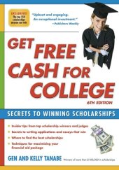 book Get Free Cash for College: Secrets to Winning Scholarships