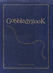 book Gobbledygook: A Dictionary That's 1/3 Accurate, 2/3 Nonsense - and 100% Up to You to Decide