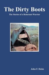 book The Dirty Boots: The Stories of a Reluctant Warrior