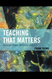 book Teaching that Matters: Engaging Minds, Improving Schools