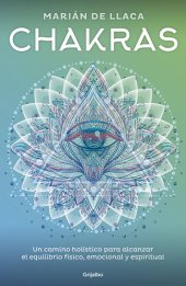 book Chakras: Un camino holístico para alcanzar el equilibrio físico, emocional y espiritual