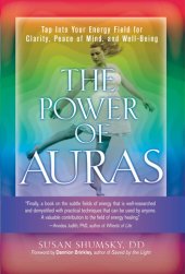 book The Power of Auras: Tap Into Your Energy Field For Clarity, Peace of Mind, and Well-Being