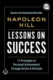 book Lessons on Success: 17 Principles of Personal Achievement--Through Action & Attitude