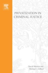 book Privatization of Criminal Justice: Past Present and Future