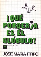 book ¡Qué porquería es el glóbulo!