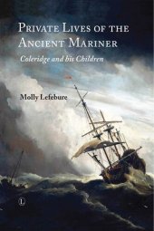 book Private Lives of the Ancient Mariner: Coleridge and His Children