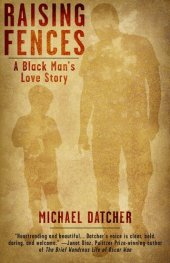 book Raising Fences: A Black Man's Love Story