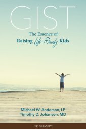 book Gist: The Essence of Raising Life-Ready Kids