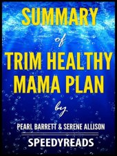 book Summary of Trim Healthy Mama Plan by Pearl Barrett & Serene Allison