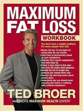 book Maximum Fat Loss Workbook: You Don't Have a Weight Problem! It's Much Simpler Than That.