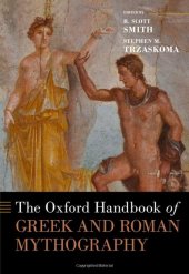 book The Oxford Handbook of Greek and Roman Mythography (Oxford Handbooks)