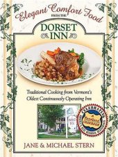 book Elegant Comfort Food from Dorset Inn: Traditional Cooking from Vermont's Oldest Continuously Operating Inn