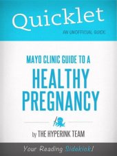 book Quicklet On Mayo Clinic Guide to a Healthy Pregnancy