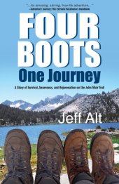 book Four Boots - One Journey: A Story of Survival, Awareness & Rejuvenation on the John Muir Trail