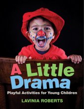 book A Little Drama: Playful Activities for Young Children