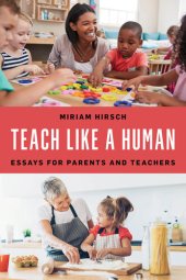 book Teach Like a Human: Essays for Parents and Teachers