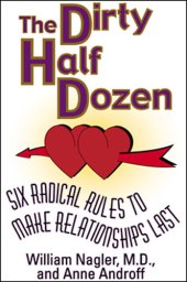 book The Dirty Half Dozen: Six Radical Rules to Make Relationships Last