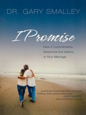 book I Promise: How Five Commitments Determine the Destiny of Your Marriage