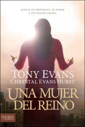 book Una mujer del reino: Acepte su propósito, su poder y sus posibilidades