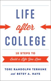 book Life After College: Ten Steps to Build a Life You Love