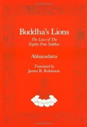 book Buddha's Lions: The Lives of the Eighty-Four Siddhas (Caturasiti-siddha pravrtti)