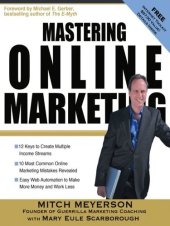 book Mastering Online Marketing: 12 World Class Strategies That Cut Through the Hype and Make Real Money on the Internet