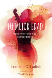 book Tu mejor edad: Para tener una vida extraordinaria