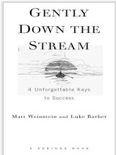 book Gently Down the Stream: 4 Unforgettable Keys to Success