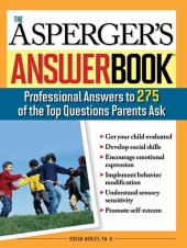 book The Asperger's Answer Book: Professional Answers to 300 of the Top Questions Parents Ask