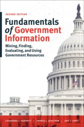 book Fundamentals of Government Information: Mining, Finding, Evaluating, and Using Government Resources