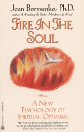 book Fire in the Soul: A New Psychology of Spiritual optimism