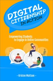 book Digital Citizenship in Action: Empowering Students to Engage in Online Communities