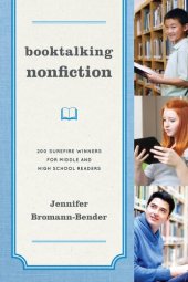 book Booktalking Nonfiction: 200 Surefire Winners for Middle and High School Readers