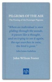 book Pilgrims of the Air: The Passing of the Passenger Pigeons