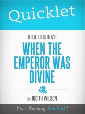 book Quicklet on Julie Otsuka's When the Emperor Was Divine